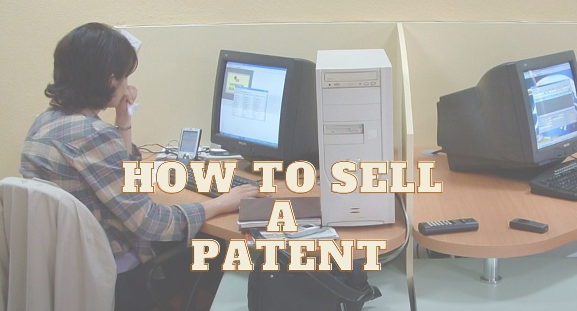 How to Sell a Patent