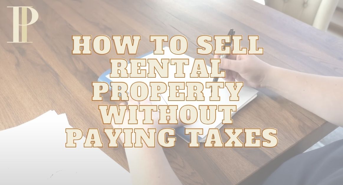 How to Sell Rental Property Without Paying Taxes