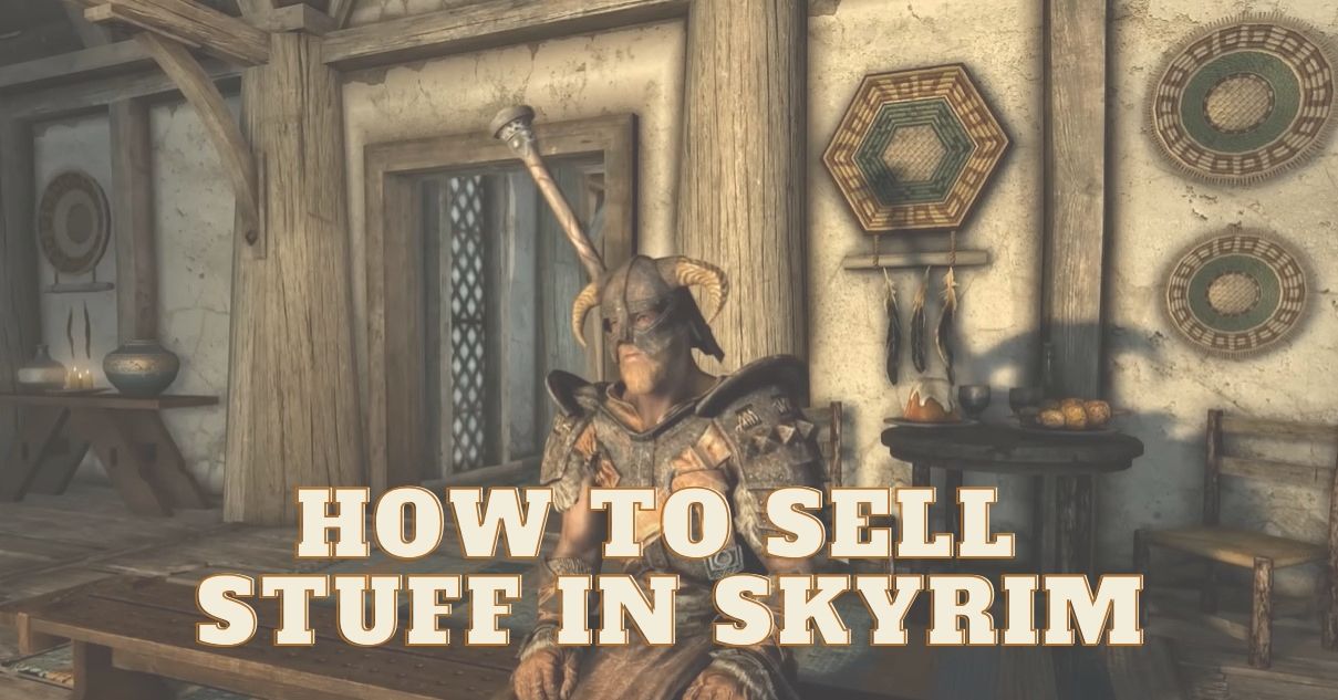 how to sell stuff in skyrim